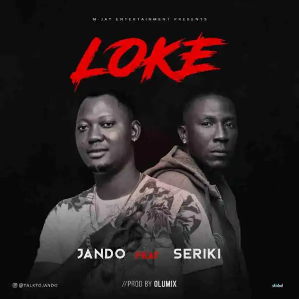 Jando - Loke Ft Seriki